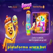 plataforma arara bet